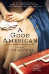 George, Alex - A Good American