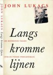 Lukacs, John - Langs Kromme Lijnen: Zes resterende vragen over de Tweede Wereldoorlog