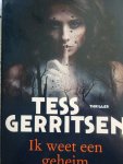 Tess Gerritsen - Ik weet een geheim   Tess Gerritsen