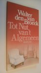 Broeck Walter van den - Tot nut van t algemeen