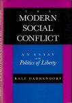 Dahrendorf, Ralf. - The Modern Social Conflict: An essay on the politics of liberty.