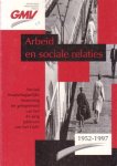 Westert, J. / Westerbeek-de Wit, N. (red.) - Arbeid en sociale relaties. Sociaal maatschappelijke bezinning ter gelegenheid van het 45-jarig jubileum van het GMV