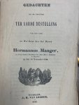  - Gedachten bij de plegtige ter aarde bestelling van het lijk des wel eerw. zeer gel. heeren Hermannus Manger, in leven oudste predikant der Ned. Herv. Gemeente te Haarlem, op den 19 november 1844 / [J.D.]