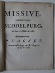 N.n.. - Missive, Geschreven uyt Middelburg, In dato 23 Martii 1684. Mitsgaders een placaet, tot voortsettinge van de Negotie in die Provintie. N.n.. - Missive, Geschreven uyt Middelburg, In dato 23 Martii 1684. Mitsgaders een placaet, tot voortsettinge van de Negotie in die Provintie.
