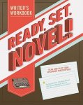 Chris ; Grant, Lindsey ; Stewart-Streit, Tavia Baty - Ready, Set, Novel! A Writer's Workbook: Plan and Plot Your Upcoming Masterpiece