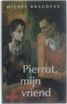 Michel Braudeau - Pierrot, mijn vriend