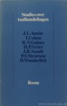 EEMEREN, F.H. VAN, KONING, W.K.B., (RED.) - Studies over taalhandelingen. J.L. Austin, T. Cohen, R.N. Gaines, H.P. Grice, J.R. Searle, P.F. Strawson, D. Wunderlich. Vertaling: H.J. Bonnemaijers, H. Plantenga, T. Kruiger e.a.