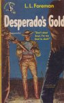 Foreman, L.L. - Desperado's Gold (Don Desperado)
