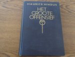 Hindus, Maurice - Het groote offensief