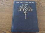 Hindus, Maurice - Het groote offensief