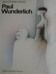 Jensen, Jens Christian/ Max Bense/ Robert Jones - Paul Wunderlich.    -   band 1 - eine werkmonographie