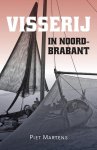 Piet Martens - (1) Visserij In Noord-Brabant