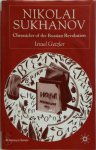 Israel Getzler - Nikolai Sukhanov - Chronicler of the Russian Revolution