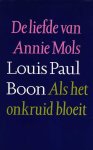 Boon, L. P. - De liefde van Annie Mols - Als het onkruid bloeit Boon, L. P. - De liefde van Annie Mols - Als het onkruid bloeit