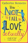 Catherine Bennetto 193549 - How not to fall in love, actually
