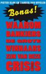 Klok, Pieter, Uffelen, Xander van - Bonus! / waarom bankiers de grote winnaars zijn van deze crisis