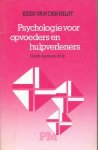 Hilst, Kees van der - Hilst, Kees van der-Psychologie voor opvoeders en hulpverleners
