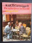 CARMIGGELT, S. - Kijk, S. Carmiggelt. De schrijver in beeld.
