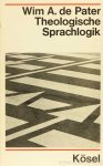 PATER, W.A. DE - Theologische Sprachlogik.