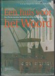 Swigchem, C.A. van en W. van Os - een Huis voor het woord - Protestants kerkinterieur in Nederland tot 1900