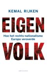 Kemal Rijken - Eigen volk Hoe het rechts-nationalisme Europa veroverde