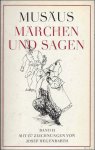 Musaus, Johann Karl August. - Marchen und Sagen. Mit Zeichnungen von Josef Hegenbarth.