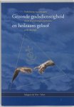 M. de Vries-Schot - Gezonde godsdienstigheid en heilzaam geloof