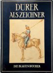 Johannes Beer 88192 - Dürer als Zeichner Die Blauen Bücher
