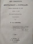 Liefde J. de - Des christens ontvangst en uitgaaf: eenige bladzijden uit het dagboek van een proponent