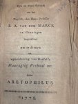 ARETOPHILUS, C., - Egte en waare oorzaak van het ongeluk, den heere professor F. A. van der Marck te Groningen toegevallen : om te dienen tot opheldering van desselfs waaragtig verhaal enz. / door Aretophilus.