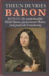 Theun de Vries - Baron: De wonderbaarlijke Michel Baron, zijn leermeester Molière en de praalzieke Zonnekoning