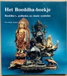 Jansen, Eva Rudy - HET BOEDDHA BOEKJE.  Boeddha’s, godheden en rituele symbolen.