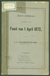 Hugenpoth tot Aerdt, C.A.L. van. - Mijn gedrag ter gelegenheid van het feest van 1 april 1872 , Mijn gedrag bij gelegenheid van het feest van 1 april 1872