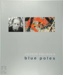 Jackson Pollock - Jackson Pollock's Blue Poles