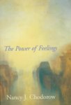 Nancy Chodorow,  Professor Nancy J Chodorow - The Power of Feelings