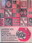 Appleton, Le Roy H. - American Indian Design & Decoration