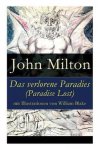 John Milton 11627, Adolf Bottger 270489 - Das Verlorene Paradies (Paradise Lost)  Mit Illustrationen Von William Blake - Vollständige Deutsche Ausgabe
