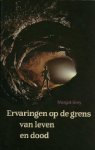 Margot Grey / Maurits van de Toorn. - Ervaringen op de grens van leven en dood.