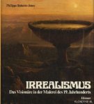 Robert-Jones, Philippes - Irrealismus visonäre in der malerei des 19. Jahrhundrets