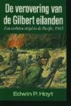 Hoyt, Edwin P. - De verovering van de Gilbert eilanden