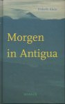 Klein, Elsbeth - Morgen in Antigua