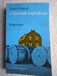 Wallraff, Gunther - 't gewone kapitalisme (reportages)