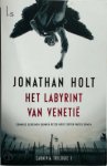 Jonathan Holt - Het labyrint van Venetië - eerste boek van de Carnivia-trilogie