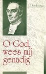H.F. Kohlbrugge - Kohlbrugge, H.F.-O God, wees mij genadig H.F. Kohlbrugge - Kohlbrugge, H.F.-O God, wees mij genadig