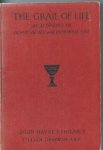 Holmes, John Haynes & Browne-Olf, Lillian - The Grail of Life. An anthology on heroic death and immortal life