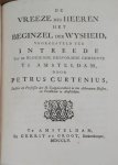 Curtenius, Petrus - Intreede en Afscheid te Gouda, gedaan over 2 Corinth. X: 14-16. en Gal. VI: 16. Waar by gevoegd is deszelvs Redevoering over het Godlyk Bybelboek, als de Eenige Bron der Waare Wysheid, Gehouden in de groote Gehoorzaal der Doorluchtige Schoole ...