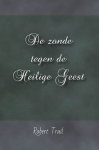 Trail, Robert - Trail, Robert-De zonde tegen de Heilige Geest (nieuw)
