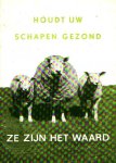  - SCHAPEN:   Houdt uw SCHAPEN gezond. Ze zijn het waard - H. Verschuil