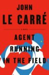 John Le Carré - Agent Running in the Field