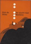 DE WITTE, Dirk. - DE VLUCHT NAAR MYTILENE. DE WITTE, Dirk. - DE VLUCHT NAAR MYTILENE.